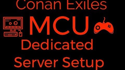 Conan Exiles Dedicated Server Setup Guide for Windows Updated for May 8th  2018 Release!