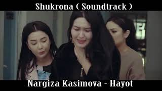 Nargiza Kasimova - Hayot  Shukrona Serial (soundtrack )