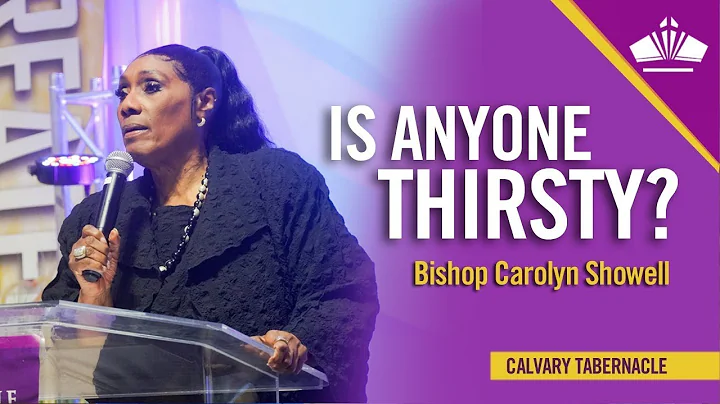 Is Anyone Thirsty? - Dr. Carolyn Showell