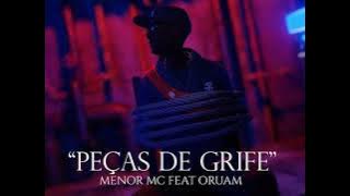 Menor MC - Peças De Grife ft. Oruam, DJ Matt-D