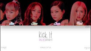[HAN|ROM|ENG] BLACKPINK - Kick It (Color Coded Lyrics)