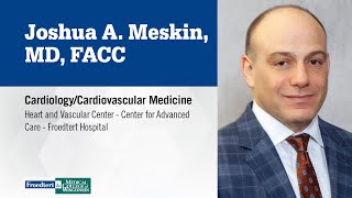 Dr. Joshua Meskin, cardiologist