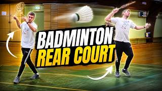 Master the Rear Court in Badminton (Footwork, Position & Power)