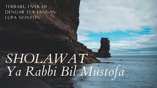Sholawat Nabi Ya Robbi bil Mustofa versi Lirik dan Terjemahannya