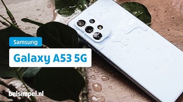 Een goede allrounder voor een mooie prijs  | Galaxy A53 5G  Review