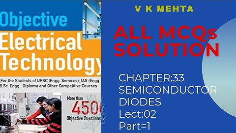 #2/ELECTRICAL ENGG./V.K.MEHTA/DETAIL OBJECTIVE SOLUTION/ELECTRONICS MCQs/SC DIODE/Part-1 #sscje #je