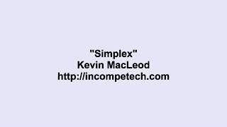 Kevin Macleod ~ Simplex  [ Royalty Free Music ]