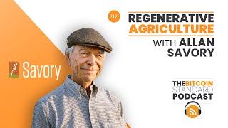 212. Regenerative Agriculture with Allan Savory