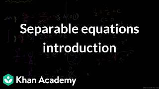 Separable equations introduction | Grade 12 | Math | NCERT | Khan Academy (IN accent)