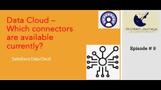 Data Cloud - Episode 8: Which connectors are available currently?