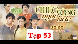 Chiếc vòng ngọc bích tập 53 : minh Châu trở về sỹ nhục lê gia, bị Mỹ Tú dạy cho bài học