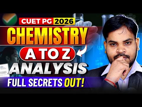 CUET PG Chemistry Preparation 2026: A to Z Analysis [Complete Strategy ...