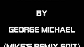 AMAZING by George Michael (Mike's Remix Edit)