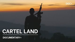 CARTEL LAND TRAILER – NOW STREAMING ON DOCUMENTARY+