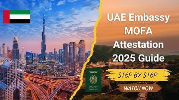UAE Embassy | MOFA UAE Attestation Process 2025 | Complete Guide