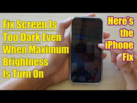 iPhone: How to Fix Screen Is Too Dark Even When Maximum Brightness Is Turn On