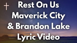 Miniatura de "Rest On Us Maverick City & Brandon Lake Lyrics"