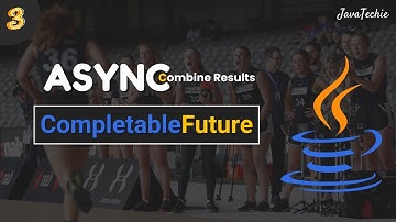 Java 8 Combining CompletableFuture  🚀 | Hands-on Examples | Part 3 | @Javatechie