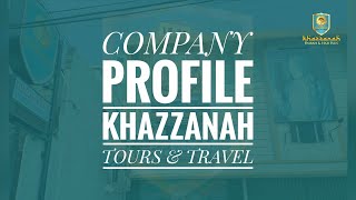 COMPANY PROFILE VIDEO KHAZZANAH TOURS & TRAVEL screenshot 3