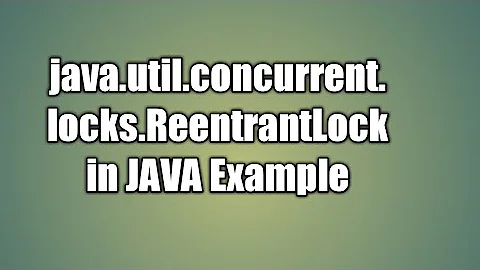 ReentrantLock concurrency APIs in JAVA Example