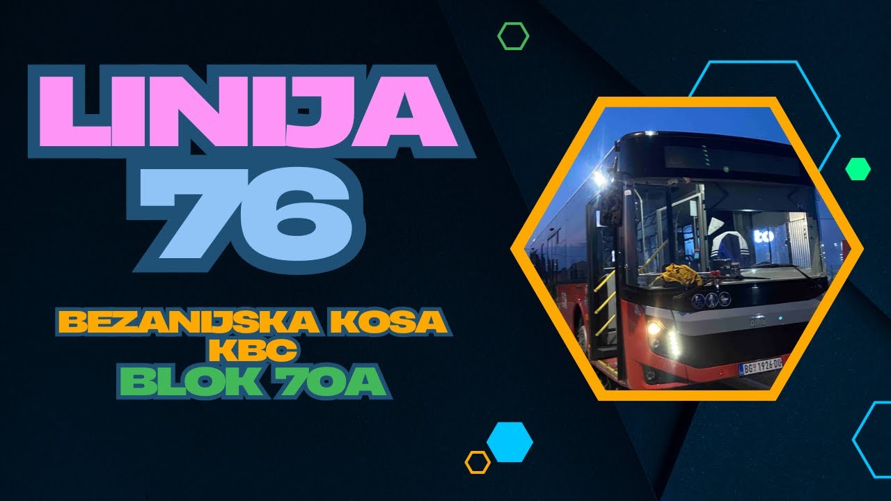 Trasa linije 76!   -  Bezanijska Kosa - Blok 70a