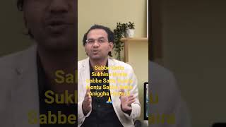 @NirZhar441 Sabbe Satta Sukhina Hontu Sabbe Satta Avaira Hontu Sabbe Satta Aniggha Hontu V 🙏