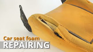 Car Seat Foam Repairing  Car upholstery