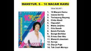 Mansyur S - 10 Macam Kamu Full Album