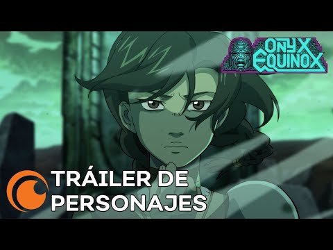 Onyx Equinox | Crunchyroll Original |Tráiler de Personajes