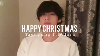 Happy Christmas Taehyung ft. Adora