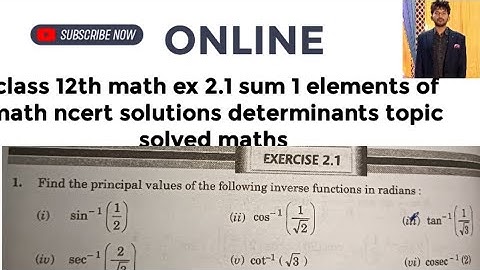 Find the principal values of the following inverse functions in radians class 12th math ex 2.1