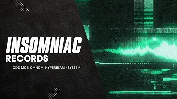 Odd Mob, OMNOM, HYPERBEAM - System | Insomniac Records