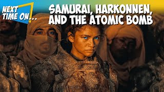Samurai, Harkonnen, and the Atomic Bomb