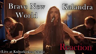 Kalandra - Brave New World (Live at Kulturkirken Jakob) | (Reaction)