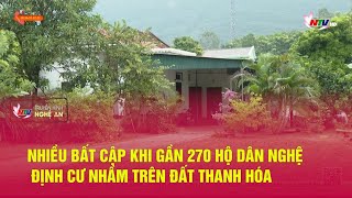 Nhiều bất cập khi gần 270 hộ dân Nghệ An định cư nhầm trên đất Thanh Hóa