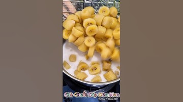 Version Giới Thiệu_Chè Chuối Sáp Dừa Non #chechuoisap #che #monngon #cooking #food #amthuc #nauan