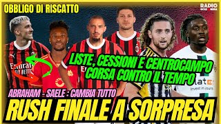 ULTIMI BOTTI DI MERCATO. SAELE- ABRAHAM CAMBIA TUTTO. BENNACER VIA? | Obbligo di Riscatto