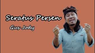 Seratus Persen - Gus Jody ( Lirik ) #lirikbali #lirikgusjody #lirikseratuspersen