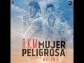 Rkm Ft Maluma Mujer Peligrosa (Official Audio) 2013