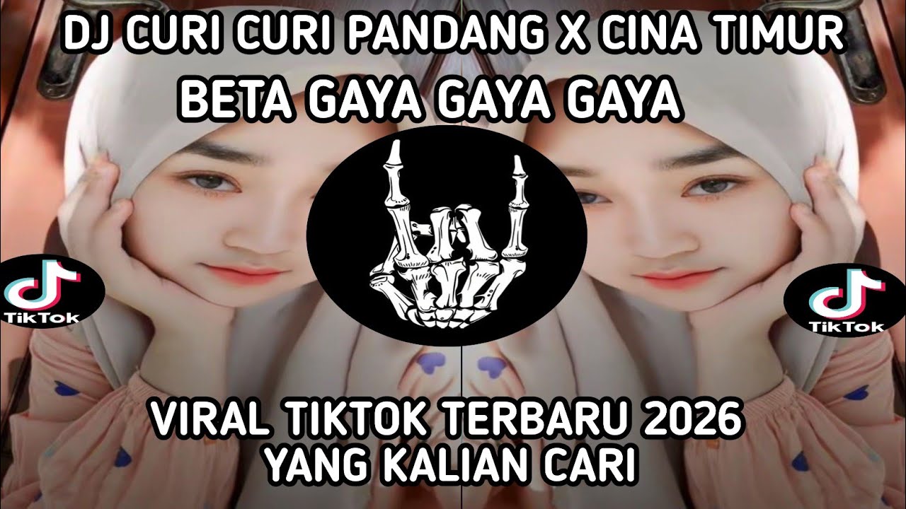 DJ CURI CURI PANDANG X CINA TIMUR DJ BETA GAYA GAYA GAYA VIRAL TIKTOK TERBARU 2026