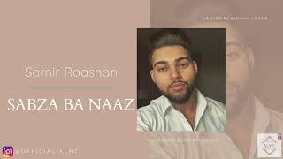 Samir Roashan - SABZA BA NAAZ [Official Release] 2019