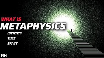 What Is Metaphysics? What Is The Nature Of Existence?