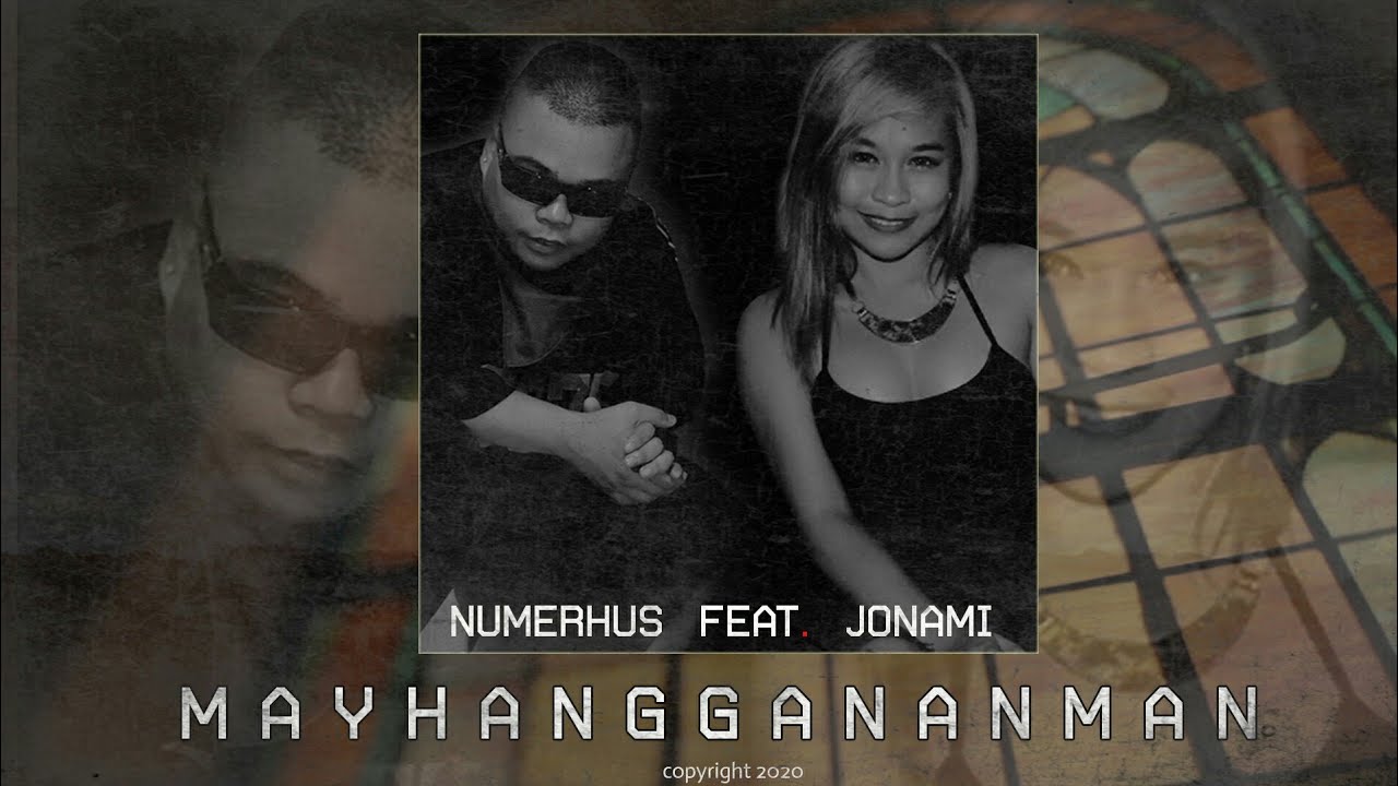 Numerhus   MAY HANGGANAN MAN ft Jonami  Lyric Video 