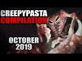 Creepypasta Compilation- October 2019