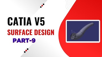 CATIA V5 Surface Design Tutorials Part-9 | Adaptive Sweep,Fill,Multi-Section Surface..,