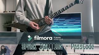 【SPARK IGNITION】 PassCode Guitar Cover