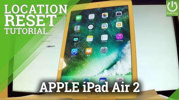 How to Reset Location and Privacy in APPLE iPad Air 2