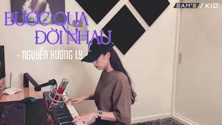 BƯỚC QUA ĐỜI NHAU - NGUYỄN HƯƠNG LY COVER