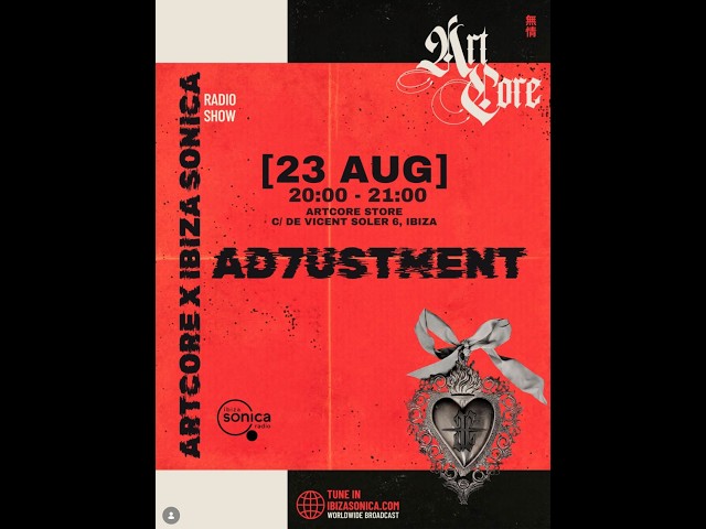Ad7ustment  - Art Core x Ibiza Sonica - 23 Agosto 2026