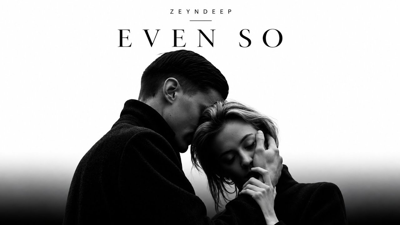 Guarda ZEYNDEEP - Even So (Original Mix) su YouTube Guarda ZEYNDEEP - Even So (Original Mix) su YouTube